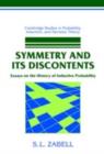 Image for Symmetry and its discontents: essays on the history of inductive probability