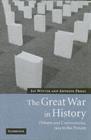 Image for The Great War: historical debates, 1914 to the present