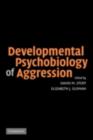 Image for Developmental psychobiology of aggression
