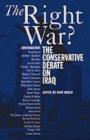 Image for The right war?: the conservative debate on Iraq