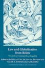 Image for Law and globalization from below: towards a cosmopolitan legality
