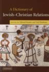 Image for A dictionary of Jewish-Christian relations