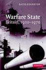 Image for Warfare state: Britain, 1920-1970