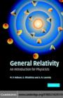 Image for General relativity: an introduction for physicists