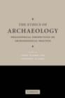 Image for The ethics of archaeology: philosophical perspectives on archaeological practice