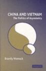 Image for China and Vietnam: the politics of asymmetry