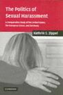 Image for The politics of sexual harassment: a comparative study of the US and the European Union