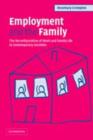 Image for Employment and the family: the reconfiguration of work and family life in contemporary societies