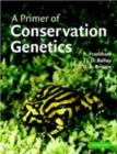 Image for A primer of conservation genetics