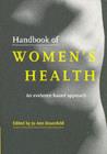 Image for Handbook of women&#39;s health: an evidence-based approach