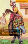 Image for A history of theatre in Africa