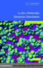 Image for The art of molecular dynamics simulation