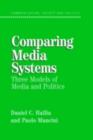 Image for Comparing media systems: three models of media and politics