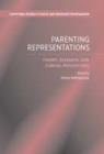 Image for Parenting representations: theory, research, and clinical implications