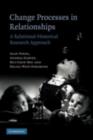Image for Change processes in relationships: a relational-historical research approach