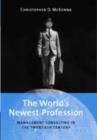 Image for The world&#39;s newest profession: management consulting in the twentieth century