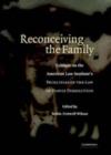 Image for Reconceiving the family: critique on the American Law Institute&#39;s Principles of the law of family dissolution