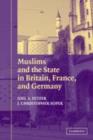 Image for Muslims and the state in Britain, France, and Germany: Joel S. Fetzer, J. Christopher Soper.