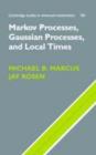 Image for Markov processes, Gaussian processes, and local times : 100