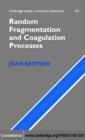 Image for Random fragmentation and coagulation processes : 102