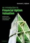 Image for An introduction to financial option valuation: mathematics, stochastics and computation