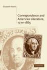 Image for Correspondence and American literature, 1787-1865