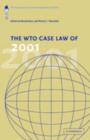 Image for The WTO case law of 2001: the American Law Institute reporters&#39; studies