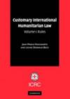 Image for Customary international humanitarian law: Volume 1, Rules.: (Rules)
