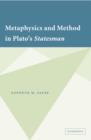 Image for Metaphysics and method in Plato&#39;s statesman