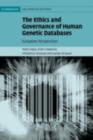 Image for The ethics and governance of human genetic databases: European perspectives