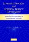 Image for Japanese exports and foreign direct investment: imperfect competition in international markets