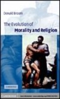 Image for The evolution of morality and religion [electronic resource] /  Donald M. Broom. 
