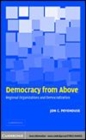 Image for Democracy from above [electronic resource] :  regional organizations and democratization /  Jon C. Pevehouse. 