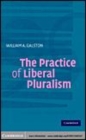 Image for The practice of liberal pluralism [electronic resource] /  William A. Galston. 