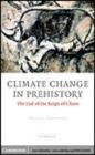 Image for Climate change in prehistory [electronic resource] :  the end of the reign of chaos /  William James Burroughs. 