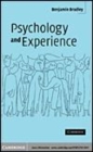 Image for Psychology and experience [electronic resource] /  by Benjamin Bradley. 