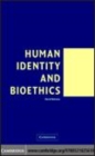 Image for Human identity and bioethics [electronic resource] /  David DeGrazia. 