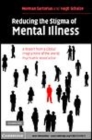 Image for Reducing the stigma of mental illness [electronic resource] :  a report from the Global Programme of the World Psychiatric Association /  Norman Sartorius and Hugh Schulze. 