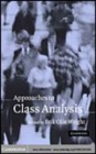 Image for Approaches to Class Analysis