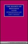 Image for The rights of refugees under international law [electronic resource] /  James C. Hathaway. 