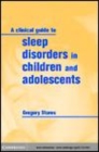 Image for A clinical guide to sleep disorders in children and adolescents [electronic resource] /  Gregory Stores. 
