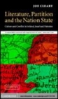 Image for Literature, partition and the nation state [electronic resource] :  culture and conflict in Ireland, Israel and Palestine /  Joe Cleary. 