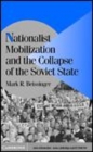 Image for Nationalist mobilization and the collapse of the Soviet State [electronic resource] /  Mark R. Beissinger. 