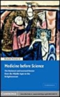 Image for Medicine before science [electronic resource] :  the rational and learned doctor from the Middle Ages to the Enlightenment /  Roger French. 