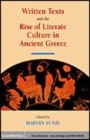 Image for Written texts and the rise of literate culture in ancient Greece [electronic resource] /  edited by Harvey Yunis. 