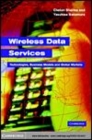 Image for Wireless data services [electronic resource] :  technologies, business models and global markets /  Chetan Sharma, Yasuhisa Nakamura. 