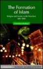 Image for The formation of Islam [electronic resource] :  religion and society in the Near East, 600-1800 /  Jonathan P. Berkey. 