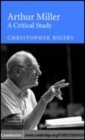 Image for Arthur Miller [electronic resource] :  a critical study /  Christopher Bigsby. 