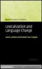 Image for Lexicalization and language change [electronic resource] /  Laurel J. Brinton, Elizabeth Closs Traugott. 