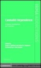 Image for Cannabis dependence [electronic resource] :  its nature, consequences and treatment /  edited by Roger A. Roffman, Robert S. Stephens ; foreword by G. Alan Marlatt. 